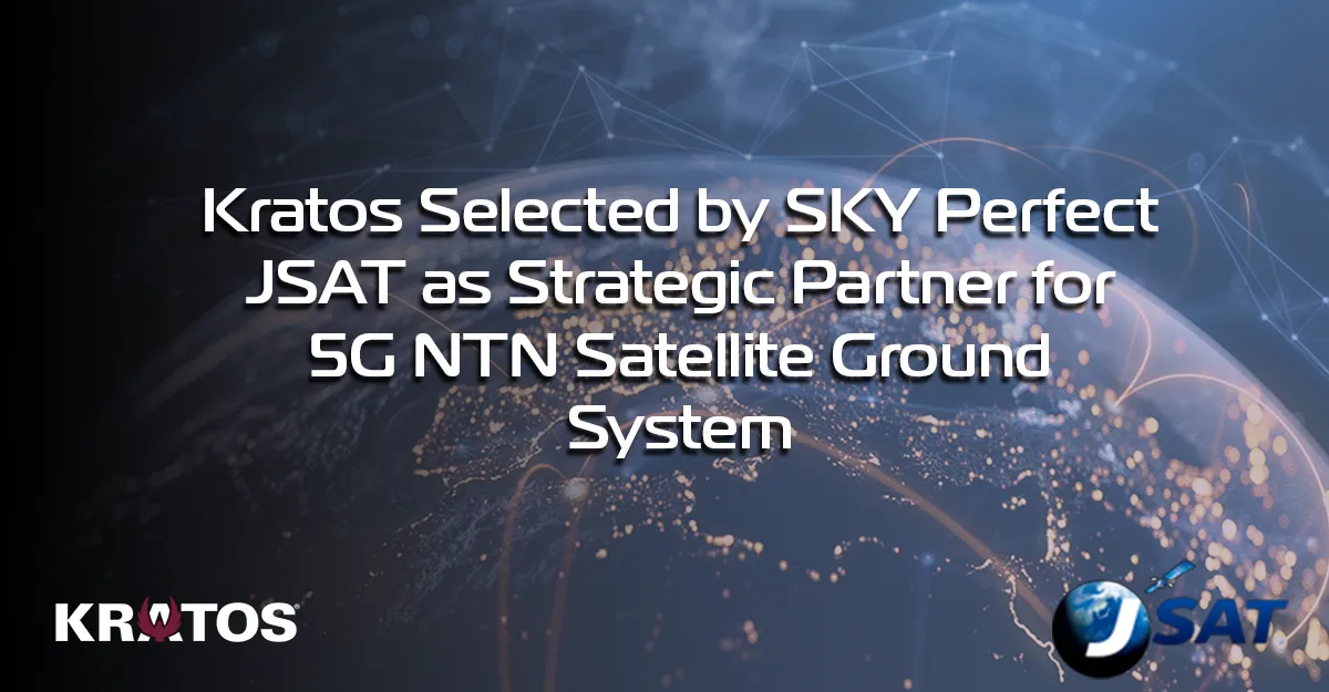 Press release graphic announcing Kratos selection by SKY Perfect JSAT for 5G Non-Terrestrial Network (NTN) Satellite Ground Systems, featuring Kratos and JSAT logos over a connected globe.